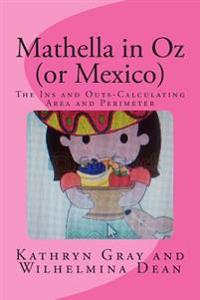 Mathella in Oz (or Mexico): The Ins and Outs-Calculating Area and Perimeter