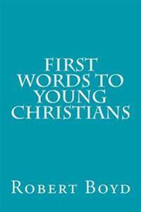 First Words to Young Christians