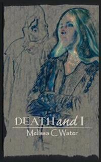Death and I