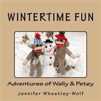 Wintertime Fun: Adventures of Wally & Petey