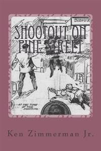 Shootout on Pine Street