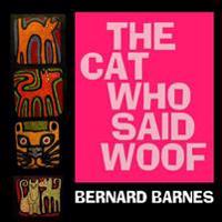 The Cat Who Said Woof: A story for children to the age of 7