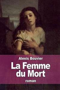Bokomslag för "La Femme Du Mort"