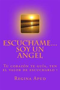 Escuchame... Soy un Angel: El mundo Angelico