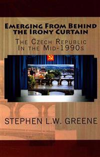 Emerging From Behind the Irony Curtain: The Czech Republic in the Mid-1990s