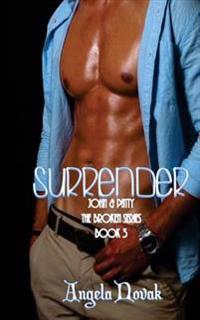 Surrender: The Broken Series: John & Patty