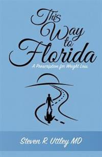 This Way to Florida: A Prescription for Weight Loss