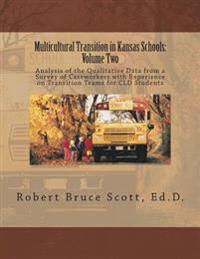 Multicultural Transition in Kansas Schools: Volume Two: Analysis of the Qualitative Data from a Survey of Caseworkers with Experience on Transition Te