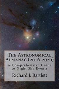 The Astronomical Almanac (2016-2020): A Comprehensive Guide to Night Sky Events