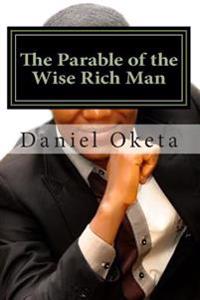The Parable of the Wise Rich Man: Succeed by Your Own Strattegy Anywhere; Location is not Your Barrier