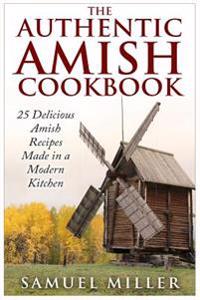 The Authentic Amish Cookbook