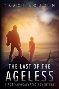 The Last of the Ageless: A Post-Apocalyptic Adventure