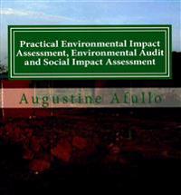 Practical Environmental Impact Assessment, Environmental Audit and Social Impact Assessment