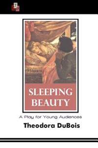 Sleeping Beauty: A Play for Young Audiences