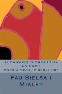 Alcaiques D'orquidia-la Cort
