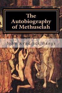 Bokomslag för "The Autobiography of Methuselah"