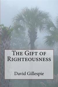 The Gift of Righteousness