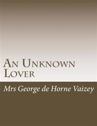 An Unknown Lover