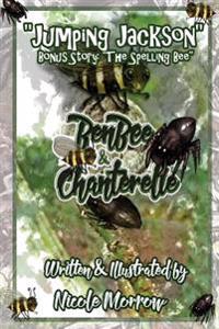 BenBee & Chanterelle: Jumping Jackson & The Spelling Bee: Jumping Jackson & The Spelling Bee (Books 1 & 2)