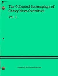 The Collected Screenplays of Chevy Nova Overdrive