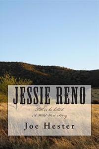 Jessie Reno: Kill or be killed.