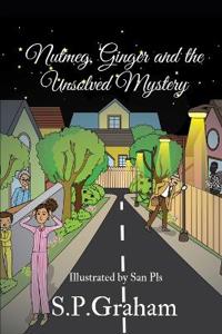 Nutmeg, Ginger and the Unsolved Mystery