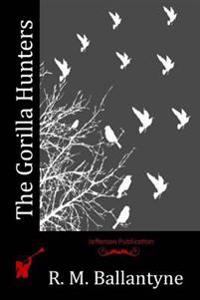 The Gorilla Hunters