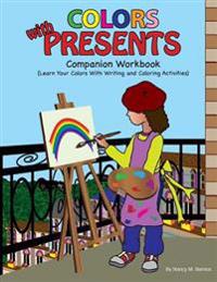 COLORS with PRESENTS: Companion Workbook