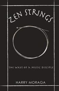 Zen Strings: The ways of a music disciple