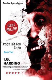 Bokomslag för "Zombie Apocalypse: Population Zero [Zombie Apocalypse Books]"