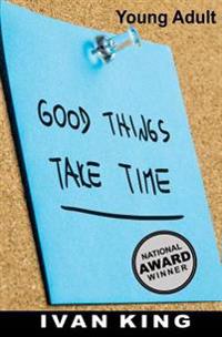 Good Things Take Time