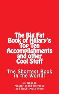 The Big Fat Book of Hillary's Top Ten Accomplishments: The Shortest Book in the World!