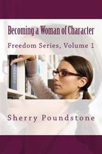 Becoming a Woman of Character