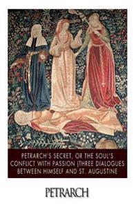 Petrarch's Secret, or the Soul's Conflict With Passion