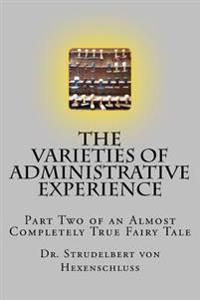 The Varieties of Administrative Experience