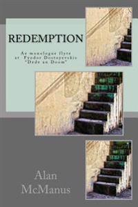 Redemption: Ae monologue flyte at Fyodor Dostoyevskis "Dede an Doom"