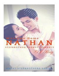 Bad Boy Stepbrother Romance: Welcome Home Nathan