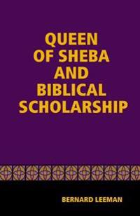 The Queen Of Sheba & Biblical Scholarship