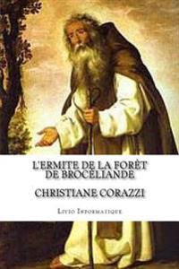 L'ermite de la forêt de Brocéliande