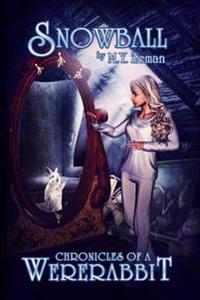 Snowball: Chronicles of a Wererabbit