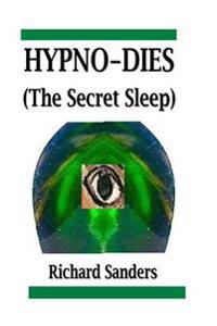 Hypno-dies the Secret Sleep