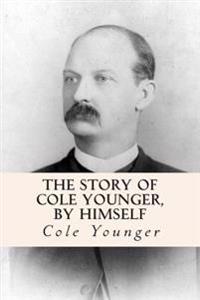 The Story of Cole Younger, by Himself