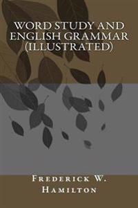 Word Study and English Grammar