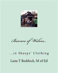 Beware of Wolves in Sheeps' Clothing
