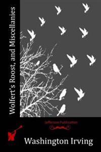 Wolfert's Roost, and Miscellanies