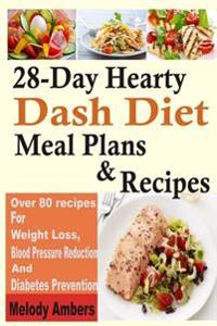 28-day Hearty Dash Diet Meal Plans & Recipes