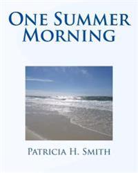 One Summer Morning