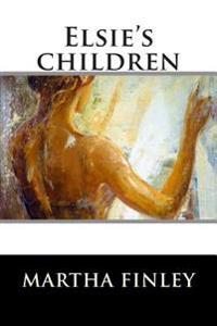 Elsie's Children