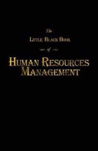 The Little Black Book of Human Resources Management