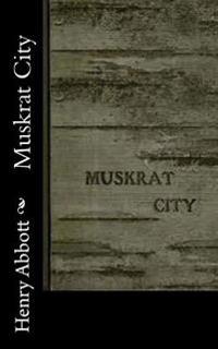 Muskrat City